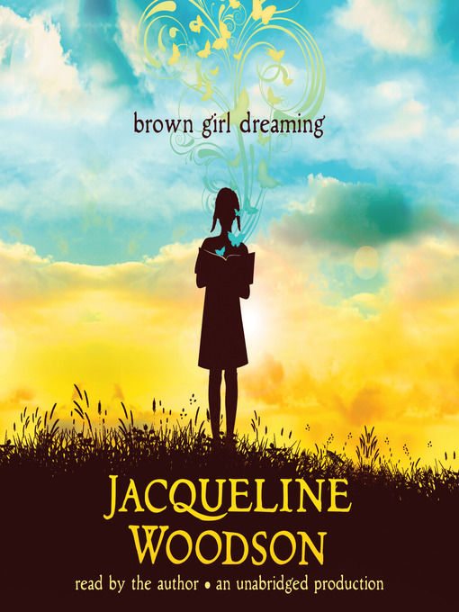 Title details for Brown Girl Dreaming by Jacqueline Woodson - Wait list
